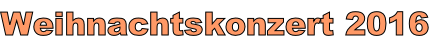 Weihnachtskonzert 2016
